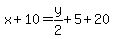 x%2B10=y%2F2%2B5%2B20