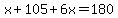 x%2B105%2B6x=180