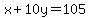 x%2B10y=105