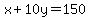 x%2B10y=150