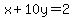 x%2B10y=2