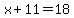 x%2B11+=+18