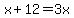 x%2B12=3x