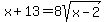 x%2B13+=+8sqrt%28x-2%29