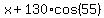 x%2B130%2Acos%2855%29