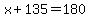 x%2B135=180