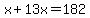 x%2B13x+=+182