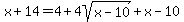 x%2B14=4%2B4sqrt%28x-10%29%2Bx-10
