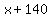 x%2B140