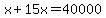 x%2B15x=40000