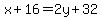 x%2B16=2y%2B32