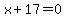 x%2B17=0