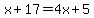 x%2B17=4x%2B5