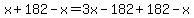 x%2B182-x=3x-182%2B182-x