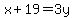 x%2B19=3y