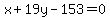 x%2B19y-153=0