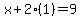 x%2B2%281%29=9