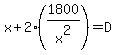x%2B2%281800%2Fx%5E2%29=D
