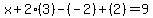 x%2B2%283%29-%28-2%29%2B%282%29=9