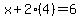 x%2B2%284%29=6