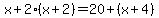 x%2B2%28x%2B2%29=20%2B%28x%2B4%29