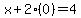 x%2B2%2A%280%29=4