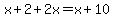 x%2B2%2B2x=x%2B10