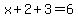 x%2B2%2B3=6