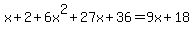 x%2B2%2B6x%5E2%2B27x%2B36=9x%2B18