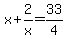 x%2B2%2Fx=33%2F4