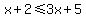 x%2B2%3C=3x%2B5