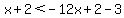 x%2B2%3C-12x%2B2-3