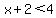 x%2B2%3C4