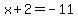 x%2B2=-11