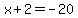 x%2B2=-20