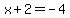 x%2B2=-4