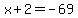 x%2B2=-69