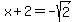 x%2B2=-sqrt%282%29