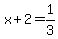 x%2B2=1%2F3