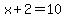 x%2B2=10