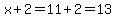 x%2B2=11%2B2=13