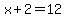 x%2B2=12
