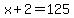 x%2B2=125