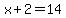 x%2B2=14