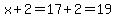 x%2B2=17%2B2=19