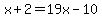 x%2B2=19x-10
