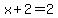 x%2B2=2