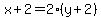 x%2B2=2%2A%28y%2B2%29