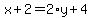 x%2B2=2%2Ay%2B4