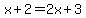 x%2B2=2x%2B3